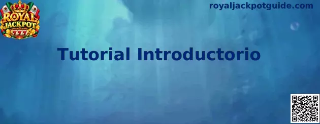 Tutorial Introductorio de Royal Jackpot