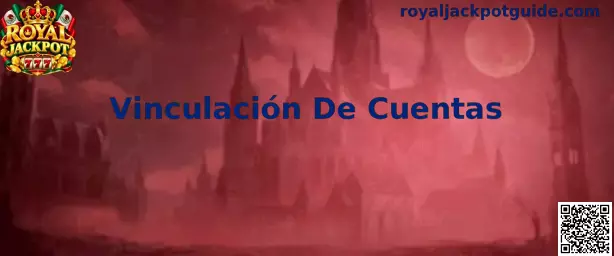 Vinculación de Cuentas Royal Jackpot