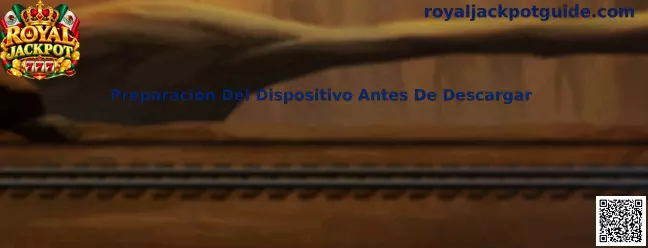 Preparación del dispositivo antes de descargar una aplicación de Royal Jackpot