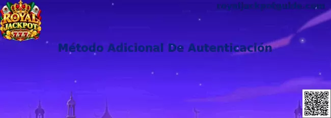 Método Adicional De Autenticación en Royal Jackpot