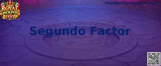 Configuración de Segundo Factor en Royal Jackpot