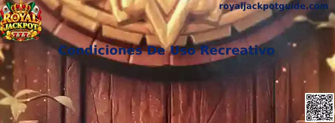 Guía visual sobre Condiciones De Uso Recreativo de Royal Jackpot