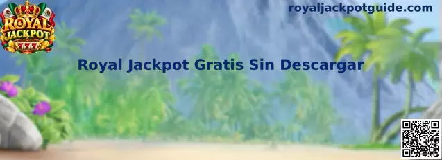 Royal Jackpot Gratis Sin Descargar