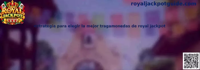 Imagen introductoria de la estrategia para comparar tragamonedas de Royal Jackpot