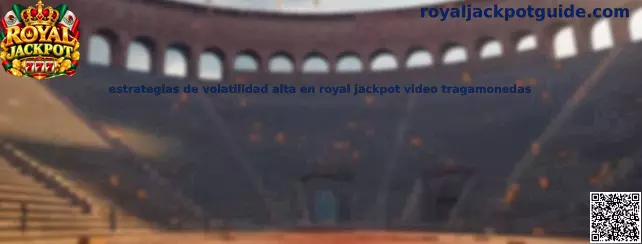 Estrategias de volatilidad alta en Royal Jackpot video tragamonedas