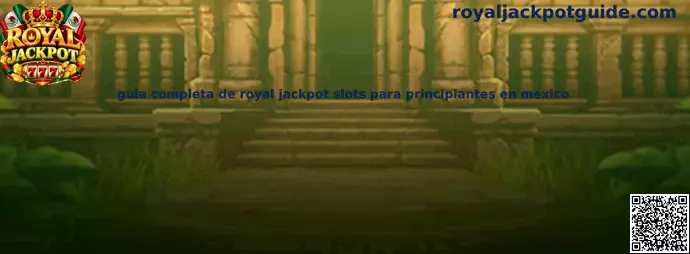 Imagen introductoria de la guía de Royal Jackpot Slots para principiantes en México