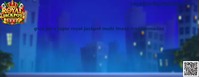 Guía visual de Royal Jackpot para entender las tragamonedas de múltiples líneas