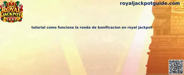 Tutorial como funciona la ronda de bonificación en Royal Jackpot