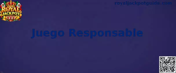 Información de Royal Jackpot sobre Juego Responsable