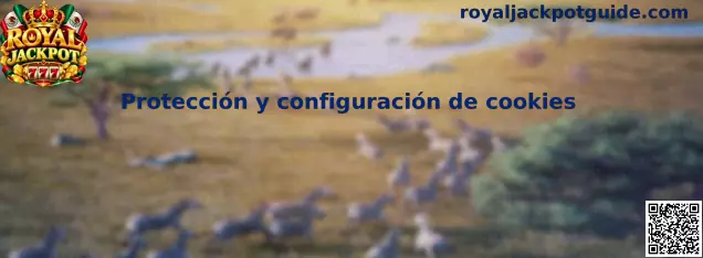 Protección y configuración de Cookies de Royal Jackpot