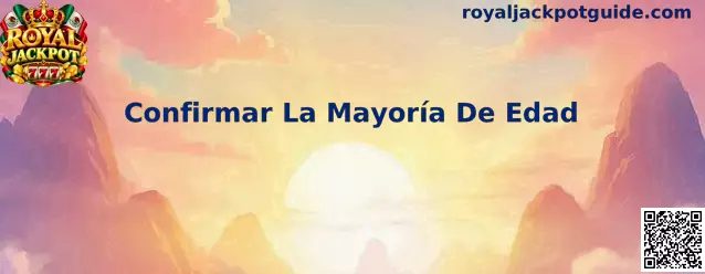 Guía de Royal Jackpot para confirmar la mayoría de edad en México