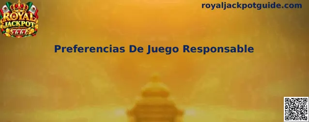 Preferencias De Juego Responsable Royal Jackpot