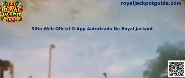 Guía para verificar el sitio web oficial o una app autorizada de Royal Jackpot